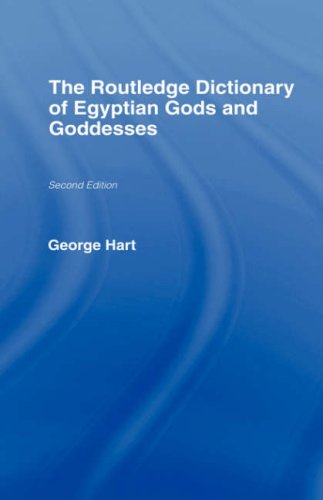 The Routledge Dictionary of Egyptian Gods and Goddesses