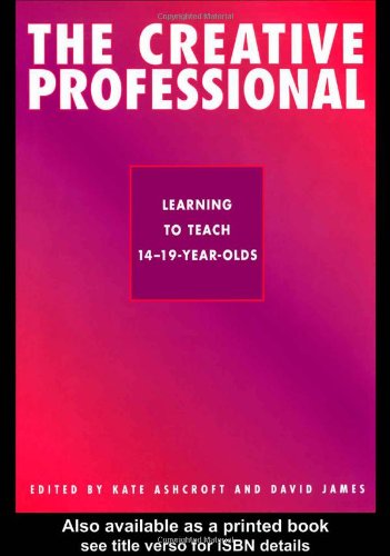 The creative professional : learning to teach 14-19 year-olds