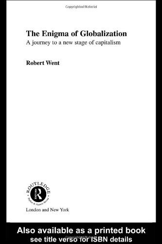 Enigma of Globalization: A Journey to a New State of Capitalism (Routledge Frontiers Ofpolitical Economy, 43)