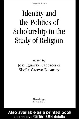 Identity and the politics of scholarship in the study of religion