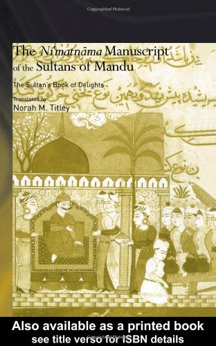 The Ni'matnama Manuscript of the Sultans of Mandu