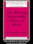 On bearing unbearable states of mind