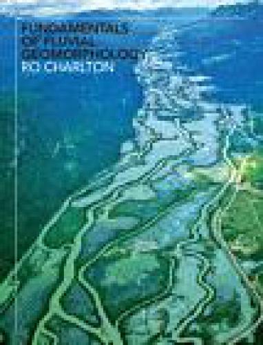 Fundamentals of Fluvial Geomorphology