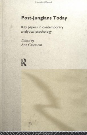 Post-Jungians Today: Key Papers in Contemporary Analytical Psychology