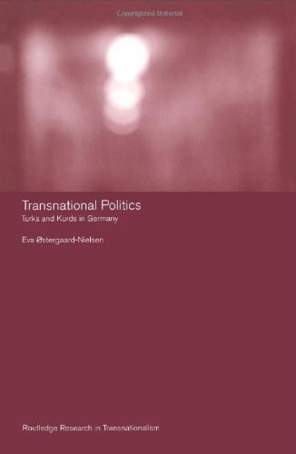 Transnational politics : Turks and Kurds in Germany