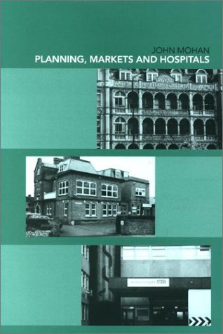 Planning, Markets and Hospitals