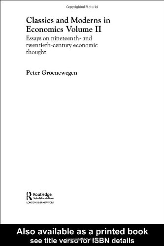 Classics and Moderns in Economics Volume II