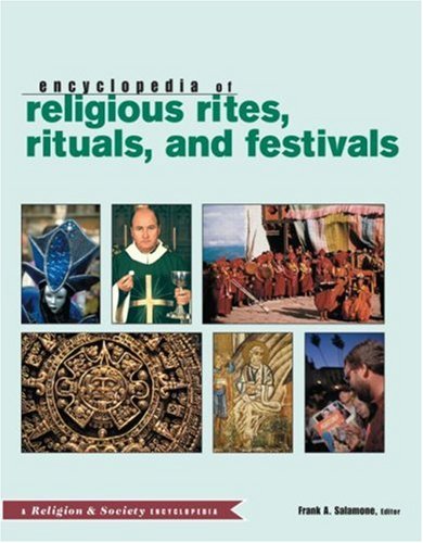 Encyclopedia of religious rites, rituals, and festivals