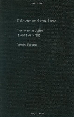 Cricket and the law : the man in white is always right