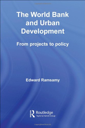 The World Bank and urban development : from projects to policy