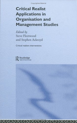 Critical Realist Applications in Organisation and Management Studies