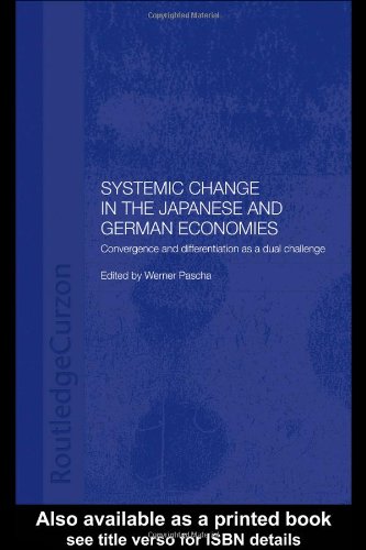 Systemic Changes in the German and Japanese Economies : Convergence and Differentiation as a Dual Challenge.