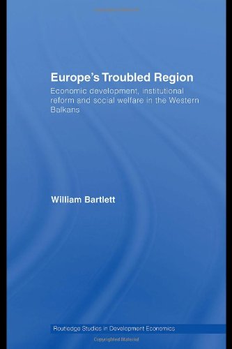 Europe's troubled region : economic development, institutional reform and social welfare in the Western Balkans