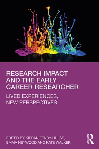 Research impact and the early career researcher : lived experiences, new perspectives