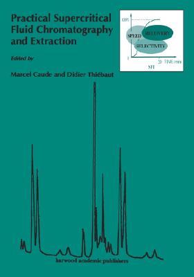 Practical supercritical fluid chromatography and extraction