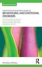 The Effective Teacher's Guide to Behavioural and Emotional Disorders
