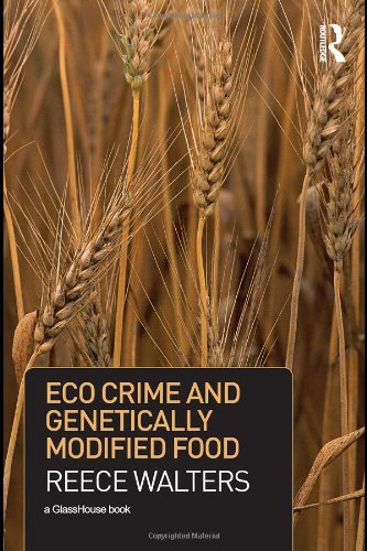 Crime, Political Economy and Genetically Modified Food