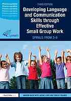 Developing Language and Communication Skills Through Effective Small Group Work