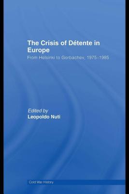 The Crisis of Détente in Europe