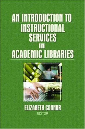 An Introduction to Instructional Services in Academic Libraries