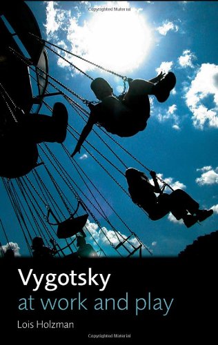 Vygotsky at Work and Play