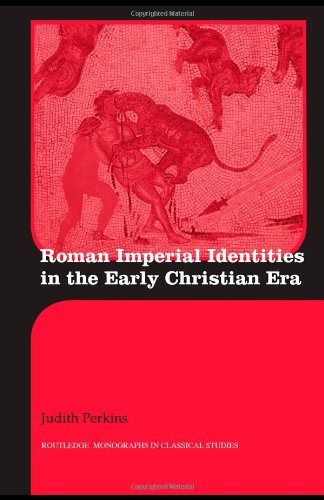 Roman Imperial Identities in the Early Christian Era