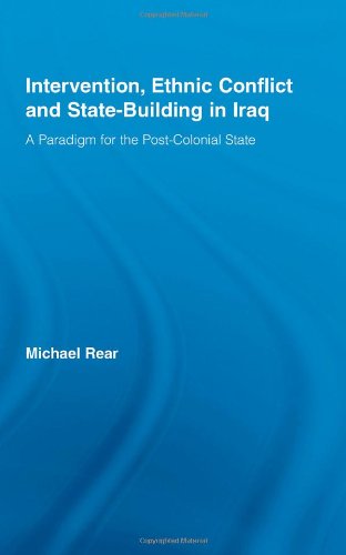 Intervention, Ethnic Conflict and State-Building in Iraq