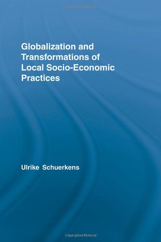 Globalization and Transformations of Local Socioeconomic Practices