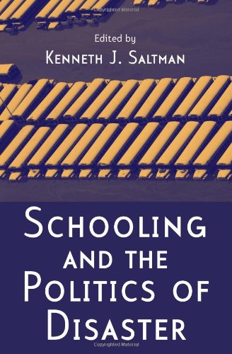 Schooling and the Politics of Disaster.