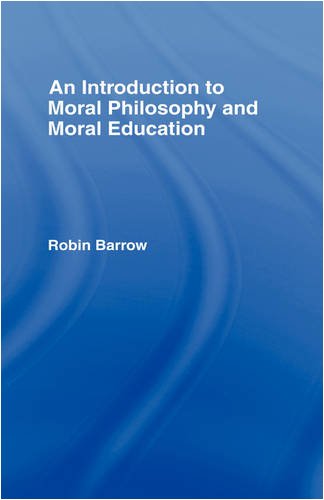 An introduction to moral philosophy and moral education