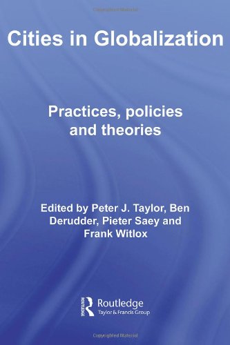 Cities in globalization : practices, policies and theories