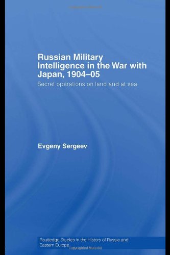 Russian military intelligence in the war with Japan : 1904-05 : secret operations on land and at sea