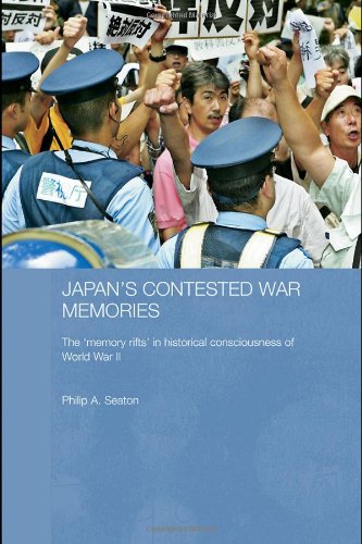 Japan's contested war memories : the 'memory rifts' in historical consciousness of World War II