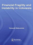 Financial Fragility and Instability in Indonesia - Matsumoto