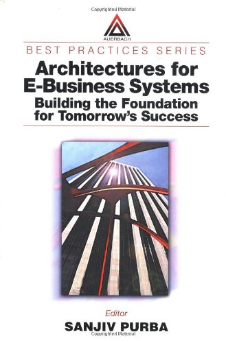 Architectures for e-Business systems : building the foundation for tomorrow's success