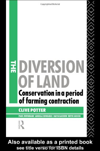 The Diversion of Land : Conservation in a Period of Farming Contraction.