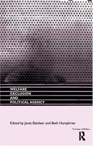 Welfare, Exclusion &amp; Political Agency