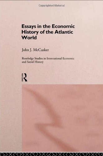 Essays in the Economic History of the Atlantic World