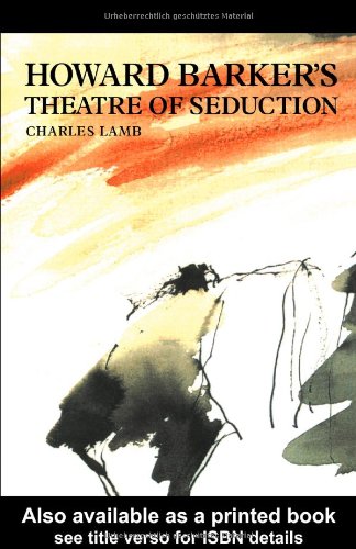 Howard Barker's Theatre of Seduction