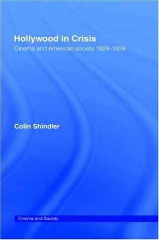 Hollywood in Crisis : Cinema and American Society 1929-1939.