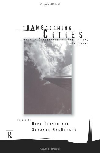 Transforming cities : contested governance and new spatial divisions