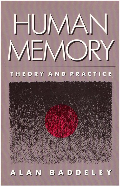 Human Memory: Theory and Practice