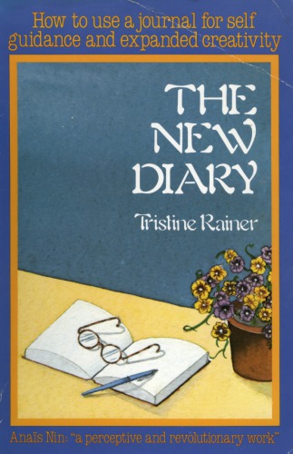 New Diary How to Use a Journal for Self Guidance and Expanded Creativity