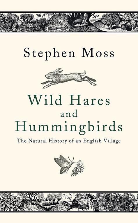 Wild Hares and Hummingbirds: The Natural History of an English Village