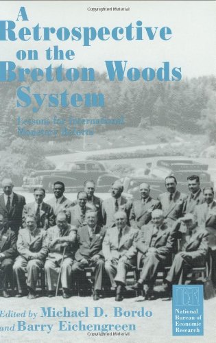 A Retrospective on the Bretton Woods System