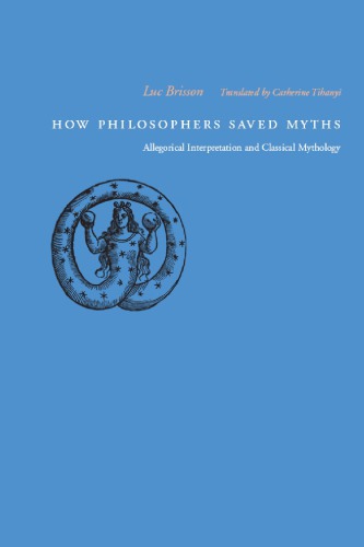 How Philosophers Saved Myths