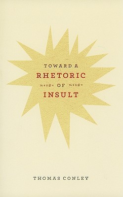 Toward a Rhetoric of Insult