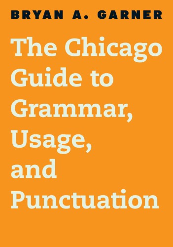 The Chicago Guide to Grammar, Usage, and Punctuation