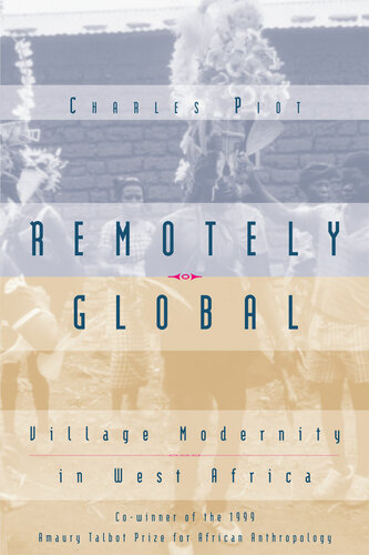 Remotely global : village modernity in West Africa