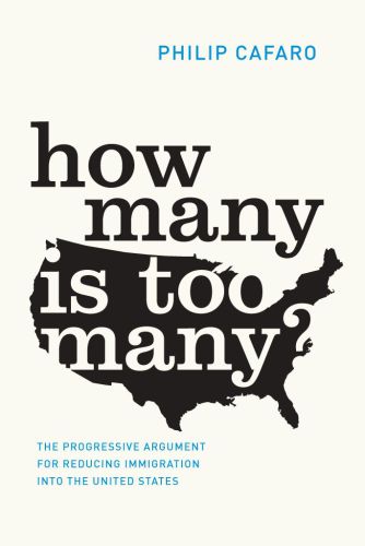 How many is too many? : the progressive argument for reducing immigration into the United States